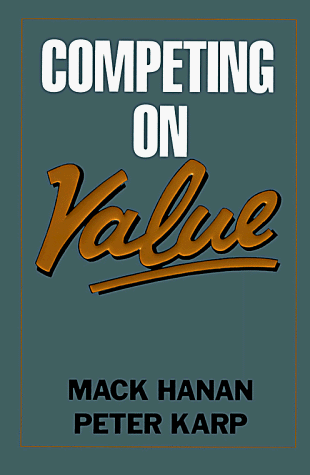 Competing on Value (9780814450369) by Hanan, Mack; Karp, Peter