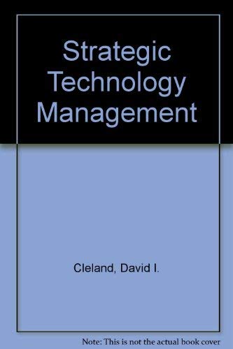 Strategic Technology Management: Systems for Products and Processes (9780814450390) by Cleland, David I.; Bursic, Karen M.