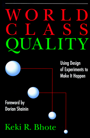 Stock image for World Class Quality: Using Design of Experiments to Make It Happen for sale by Books of the Smoky Mountains