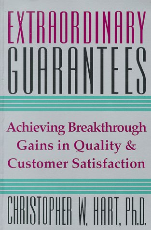 Beispielbild fr Extraordinary Guarantees : A New Way to Build Quality Throughout Your Company and Ensure Satisfaction for Your Customers zum Verkauf von Better World Books