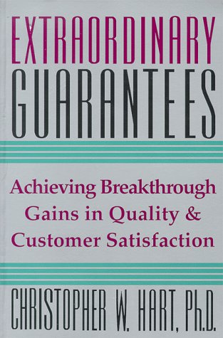 Imagen de archivo de Extraordinary Guarantees : A New Way to Build Quality Throughout Your Company and Ensure Satisfaction for Your Customers a la venta por Better World Books