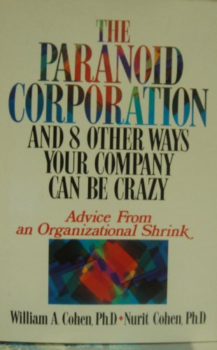 Beispielbild fr Paranoid Corporation: Advice from an Organizational Shrink zum Verkauf von WorldofBooks