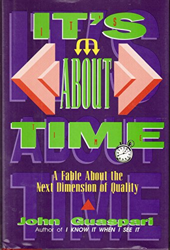 Stock image for It's About Time: A Fable About the Next Dimension of Quality for sale by Wonder Book