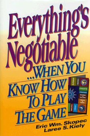 Imagen de archivo de Everything's Negotiable: .When You Know How to Play the Game a la venta por SecondSale