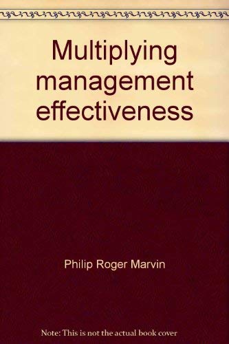 MULTIPLYING MANAGEMENT EFFECTIVENESS