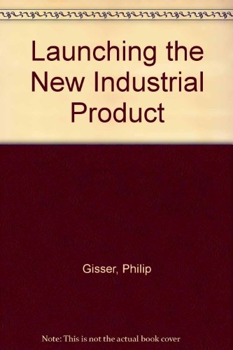 9780814452752: Launching the New Industrial Product