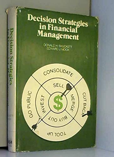 Decision Strategies in Financial Management (9780814453001) by SHUCKETT, Donald H. And Edward J Mock