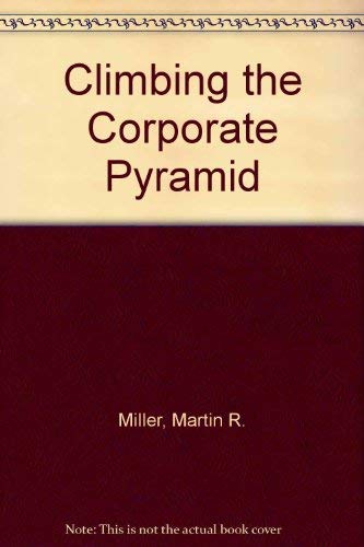 Imagen de archivo de Climbing the corporate pyramid a la venta por WeSavings LLC