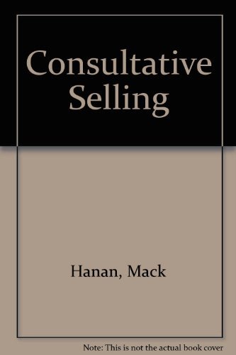 Stock image for Consultative Selling for sale by A New Leaf Used Books