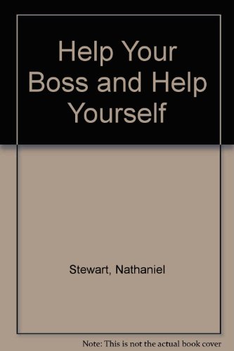 Imagen de archivo de HELP YOUR BOSS AND HELP YOURSELF a la venta por Neil Shillington: Bookdealer/Booksearch