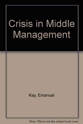 The Crisis in Middle Management