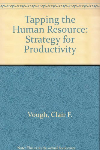 Stock image for Tapping the Human Resource: A Strategy for Productivity for sale by Better World Books