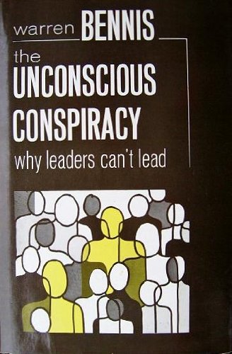 Imagen de archivo de The unconscious conspiracy: Why leaders can't lead a la venta por Once Upon A Time Books