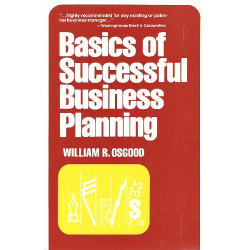 Stock image for Basics of Successful Business Planning for sale by Better World Books