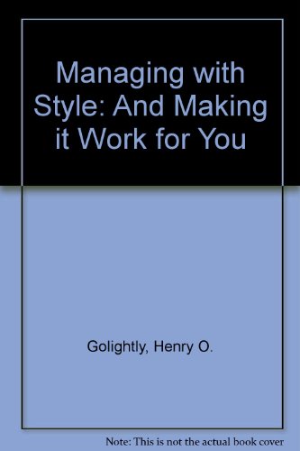 Stock image for Managing With Style and Making It Work for You for sale by Virginia Martin, aka bookwitch