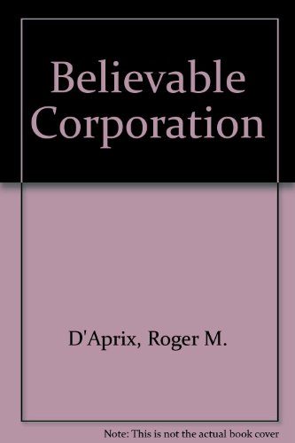 9780814454480: Believable Corporation