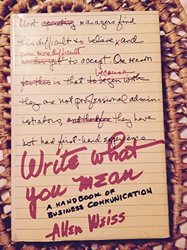 Imagen de archivo de Write What You Mean : A Handbook of Business Communications a la venta por Better World Books: West