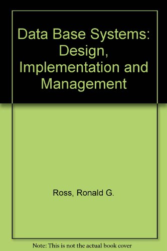 Imagen de archivo de Data base systems: Design, implementation, and management a la venta por Wonder Book