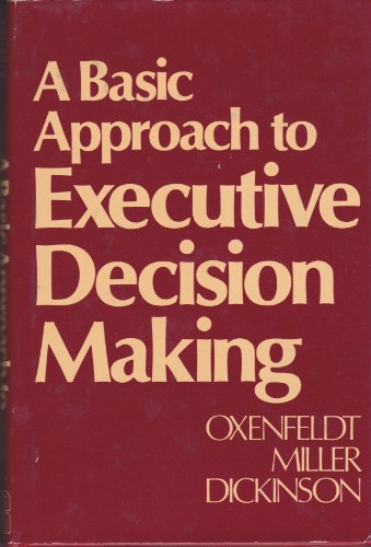 Beispielbild fr A Basic Approach to Executive Decision Making zum Verkauf von Better World Books: West