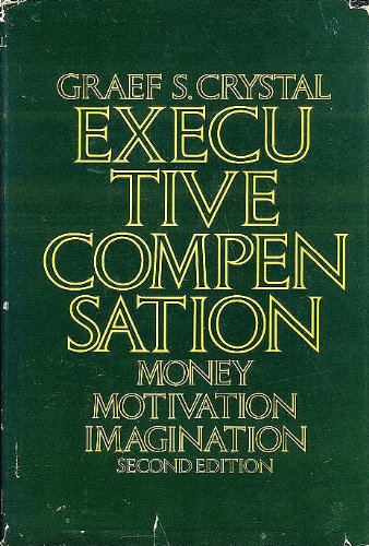 Beispielbild fr Executive Compensation : Money, Motivation and Imagination zum Verkauf von Better World Books