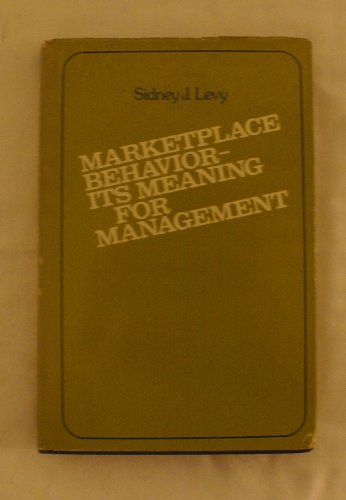 9780814454763: Market-place Behaviour: Its Meaning for Management
