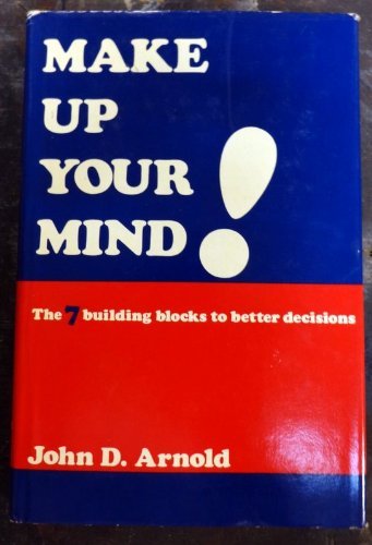 Stock image for Make up your mind!: The seven building blocks to better decisions for sale by Wonder Book