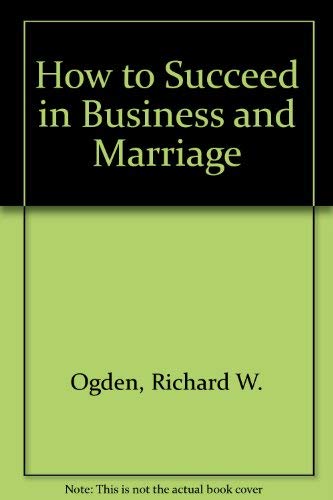 Stock image for How to Succeed in Business and Marriage for sale by Better World Books