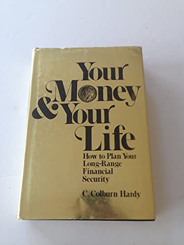 Stock image for Your Money & Your Life: How to Plan Your Long-Range Financial Security for sale by Top Notch Books