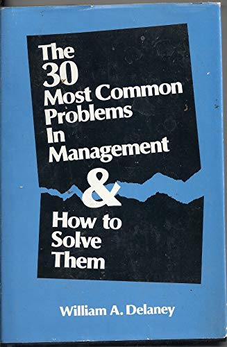 Imagen de archivo de The 30 most common problems in management and how to solve them a la venta por Hawking Books