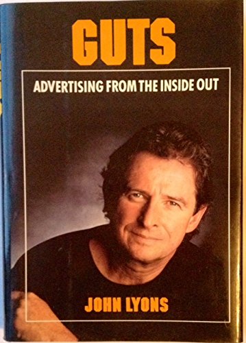Stock image for Guts : Advertising from the Inside Out for sale by Better World Books
