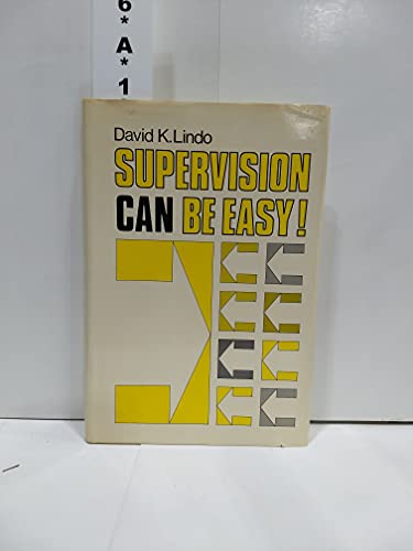 SUPERVISION CAN BE EASY!