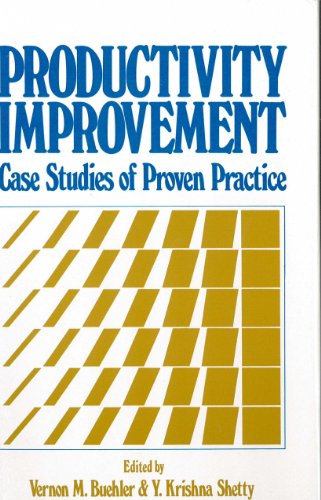 Stock image for Productivity Improvement : Case Studies of Proven Practice for sale by Better World Books