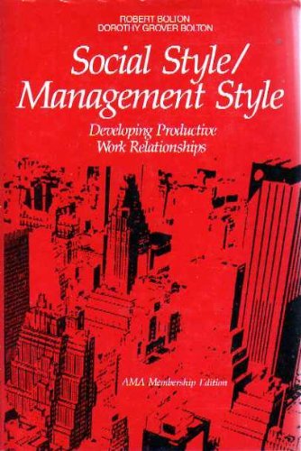 Beispielbild fr Social Style/Management Style : Developing Productive Work Relationships zum Verkauf von Better World Books