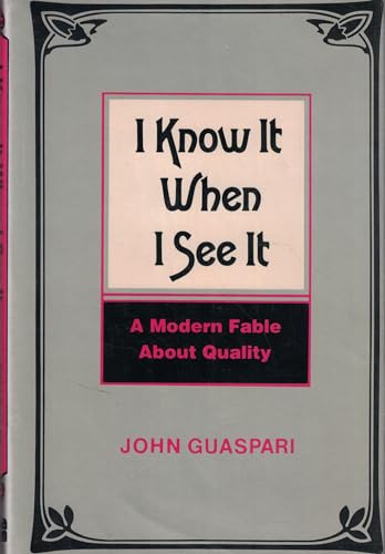 Imagen de archivo de I Know It When I See It: A Modern Fable About Quality a la venta por SecondSale