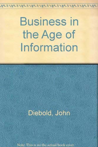 Beispielbild fr Business in the Age of Information zum Verkauf von Better World Books