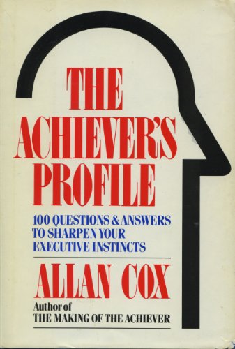 Beispielbild fr The Achiever's Profile: 100 Questions and Answers to Sharpen Your Executive Instincts zum Verkauf von Jenson Books Inc