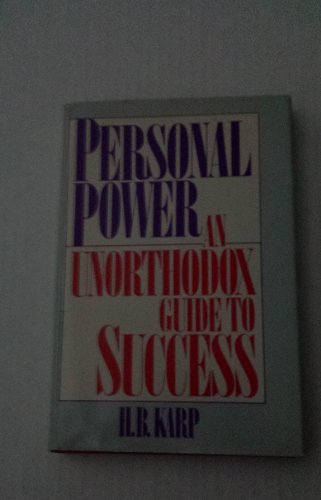 Stock image for Personal Power : An Unorthodox Guide to Success for sale by Better World Books