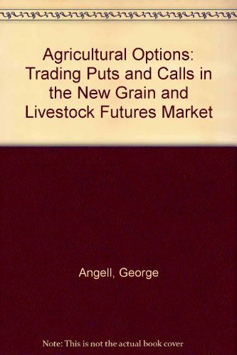 Stock image for Agricultural Options : Trading Puts and Calls in the New Grain and Livestock Futures Market for sale by Better World Books