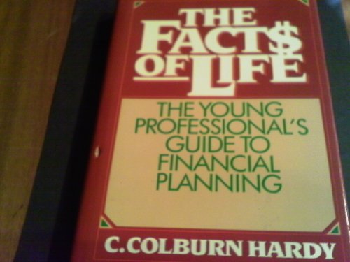 Stock image for The Facts of Life: The Young Professional's Guide to Financial Planning for sale by Wonder Book