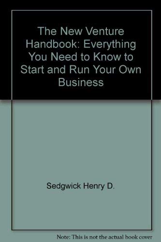 Beispielbild fr The New Venture Handbook: Everything You Need to Know to Start and Run Your Own Business zum Verkauf von Wonder Book