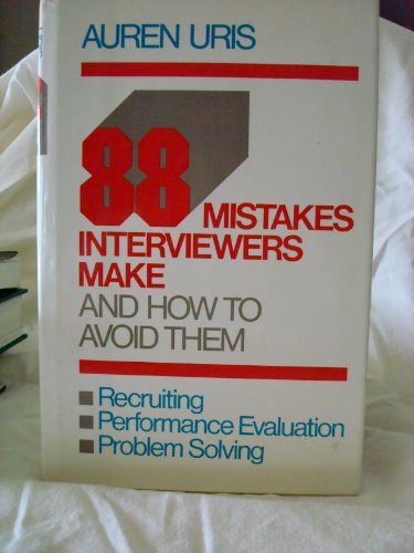 Stock image for 88 Mistakes Interviewers Make. and How to Avoid Them for sale by Better World Books
