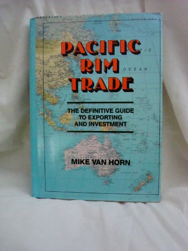 Imagen de archivo de Pacific Rim Trade : The Definitive Guide to Exporting and Investment a la venta por Better World Books