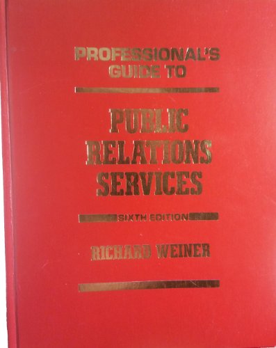 Beispielbild fr Professional's Guide to Public Relations Services zum Verkauf von Better World Books