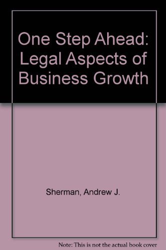 Imagen de archivo de One Step Ahead: The Legal Aspects of Business Growth a la venta por Idaho Youth Ranch Books