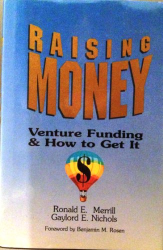 Beispielbild fr Raising Money: Venture Funding and How to Get It zum Verkauf von St Vincent de Paul of Lane County