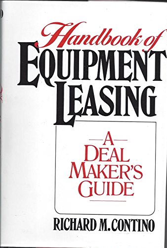 9780814459737: Handbook of Equipment Leasing: Deal Maker's Guide