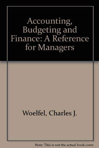 Stock image for Accounting, Budgeting and Finance : A Reference for Managers for sale by Better World Books