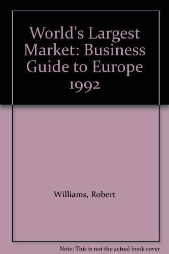 Beispielbild fr The World's Largest Market : A Business Guide to Europe 1992 zum Verkauf von Better World Books