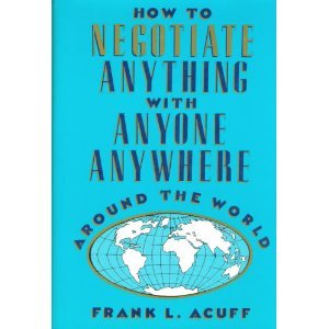 Beispielbild fr How to Negotiate Anything with Anyone Anywhere Around the World: Revised Edition zum Verkauf von Wonder Book