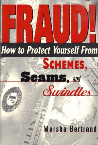 Beispielbild fr Fraud! : How to Protect Yourself from Schemes, Scams and Swindles zum Verkauf von Better World Books